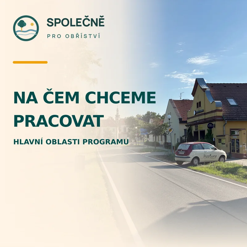 Na čem chceme pracovat – hlavní oblasti programu. Grafika Společně pro Obříství s fotografií centra obce.